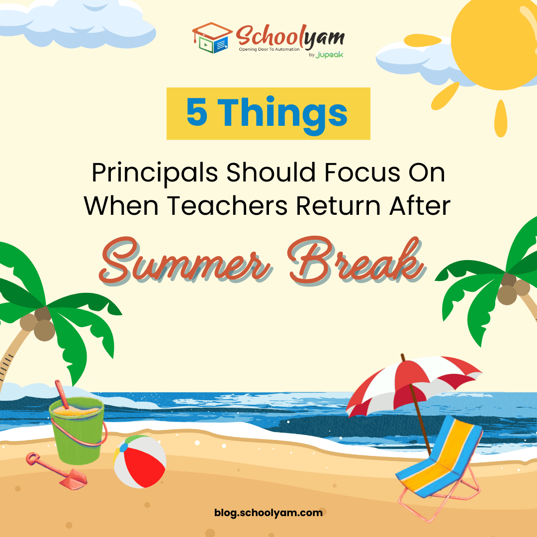 5 Things Principals Should Focus On When Teachers Return After Summer Break