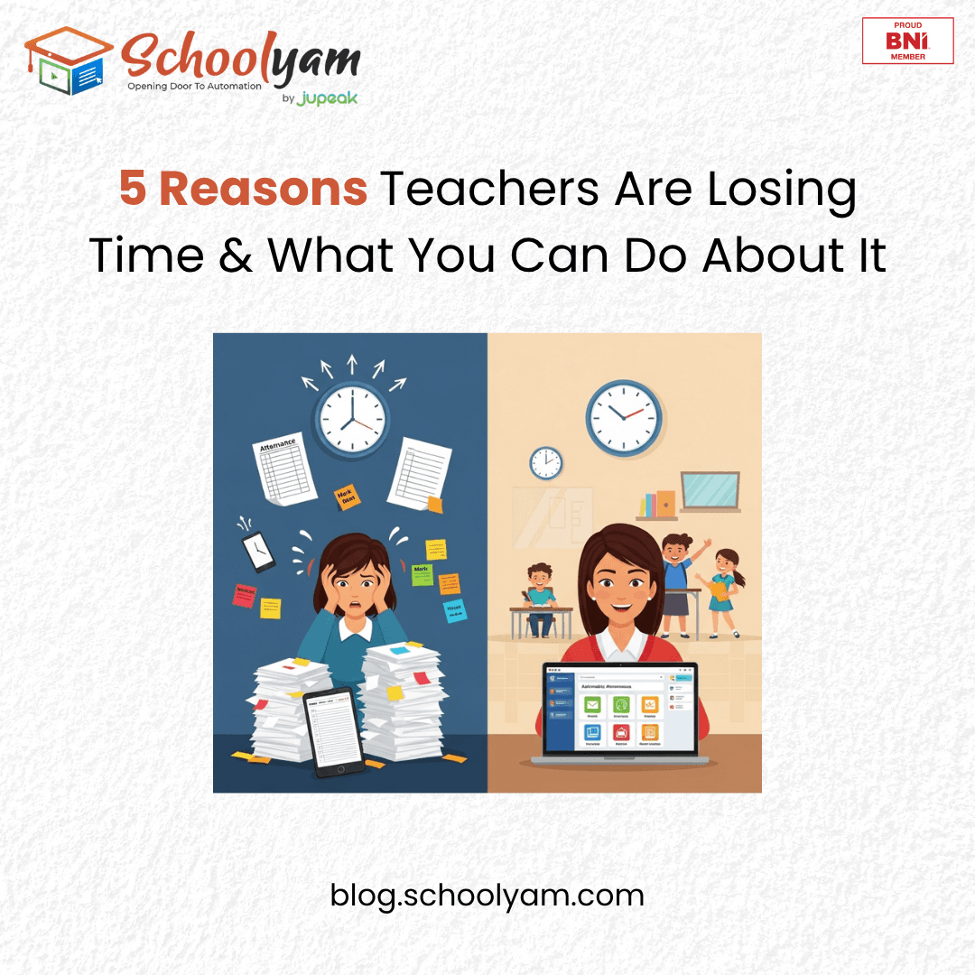 5 Reasons Teachers Are Losing Time & What You Can Do About It