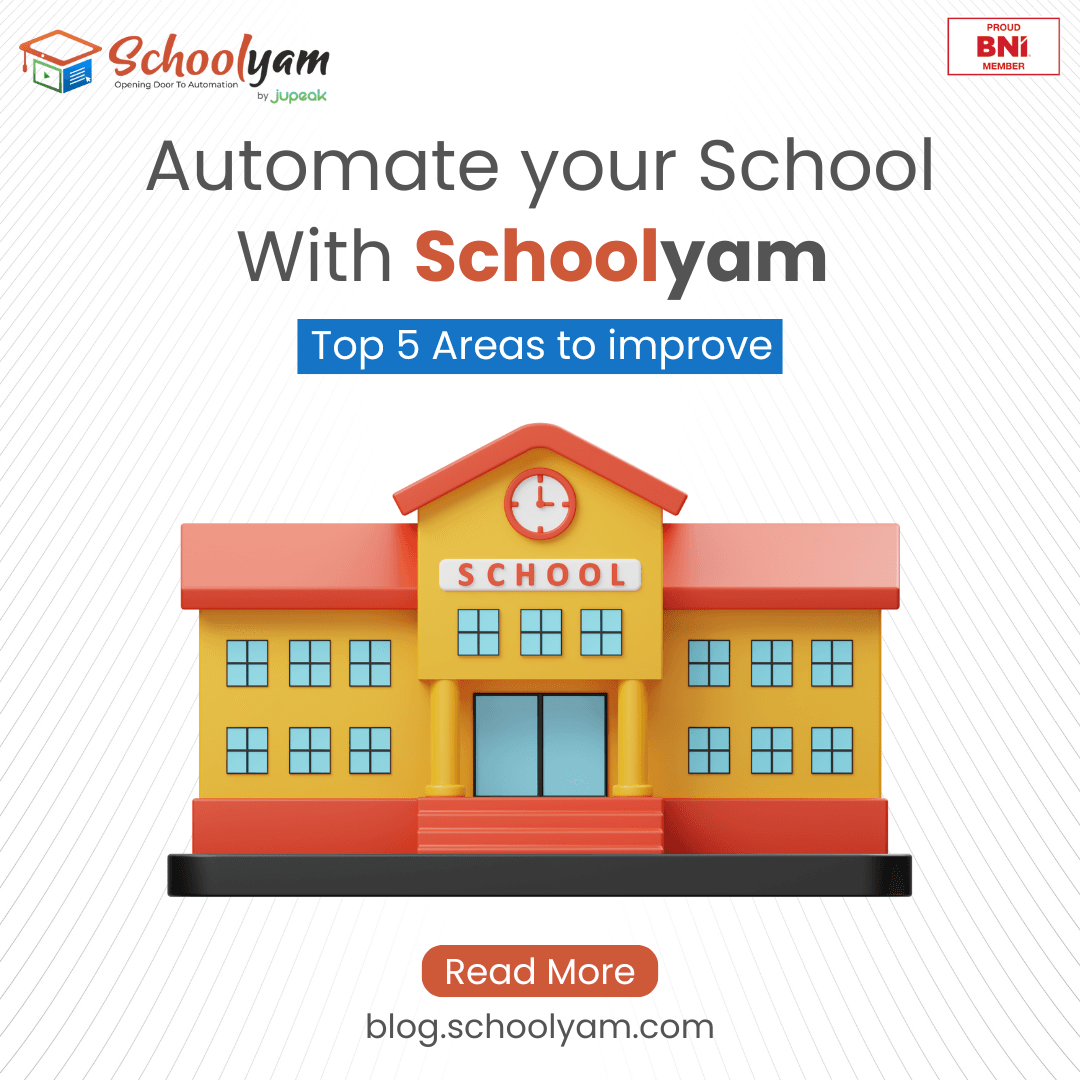 Automate your School With Schoolyam -- Top 5 Areas to improve