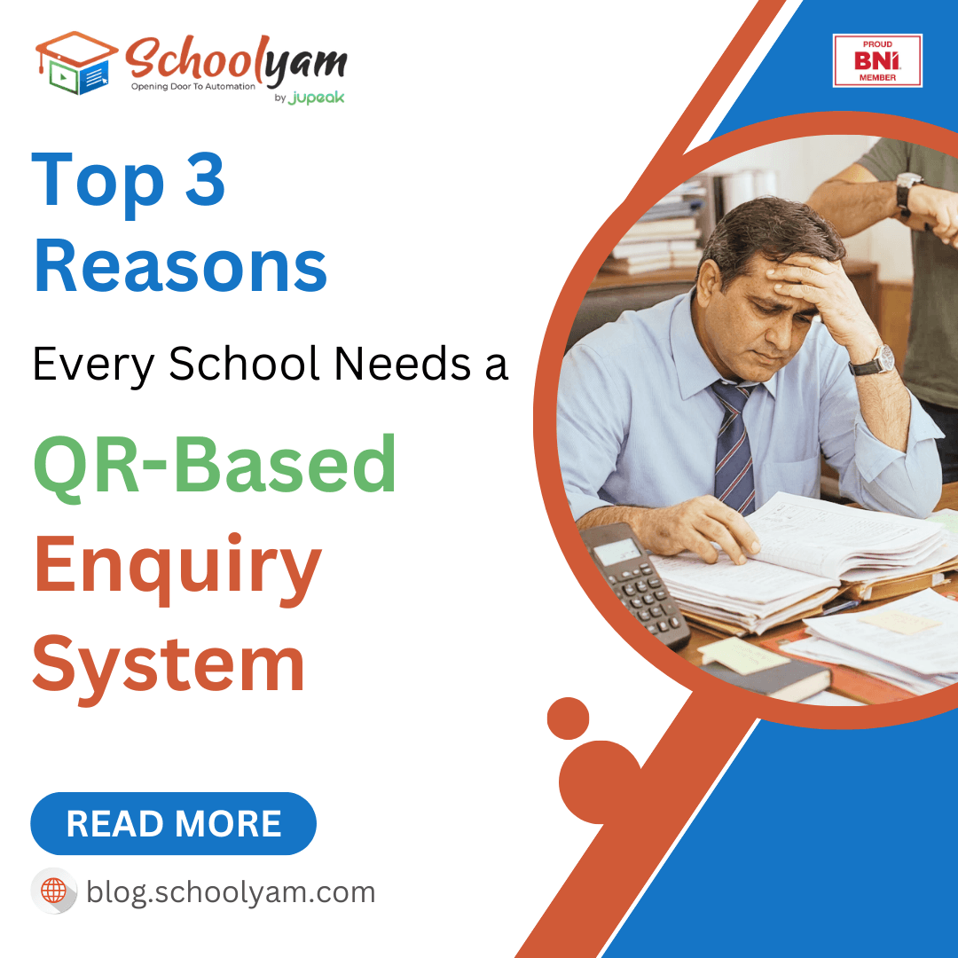 Top 3 Reasons Every School Needs a QR-Based Enquiry System