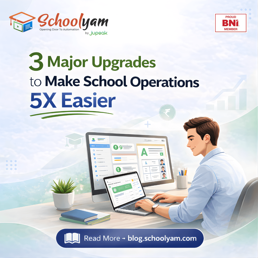 3 Major Upgrades to make your School Operation 5X Easier