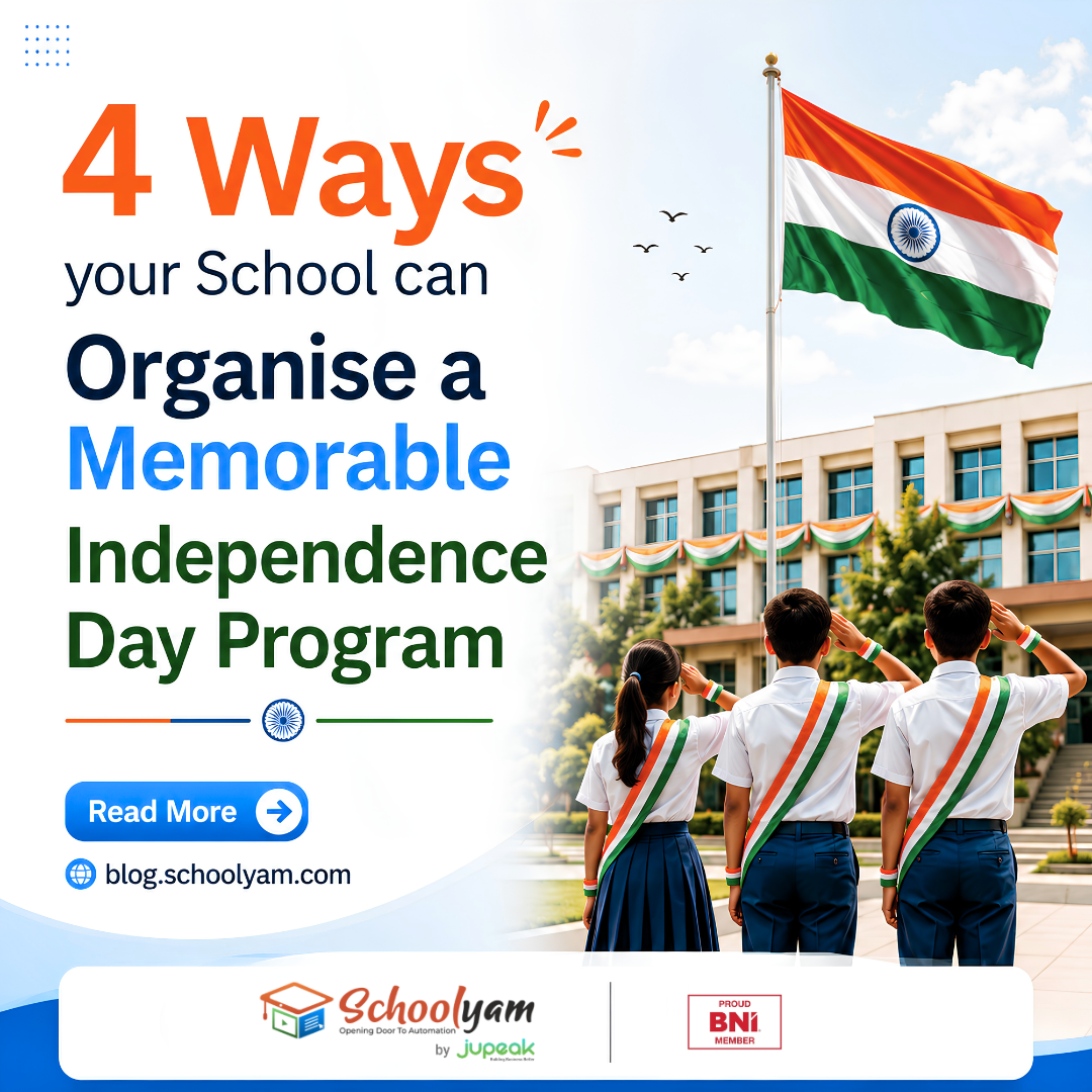 4 Ways your School can Organise a memorable Independence Day Program